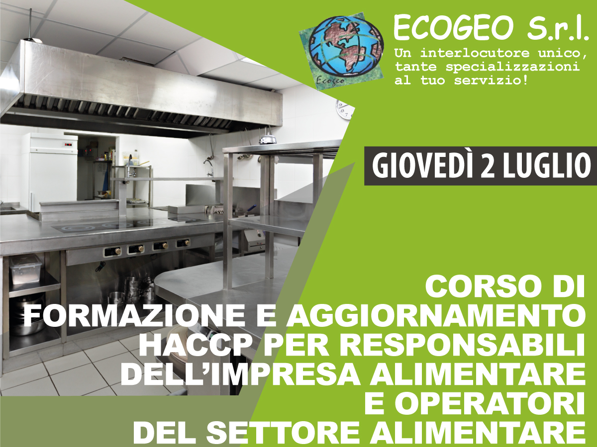 ORSO DI FORMAZIONE E AGGIORNAMENTO HACCP PER RESPONSABILI DELL’IMPRESA ALIMENTARE E OPERATORI DEL SETTORE ALIMENTARE